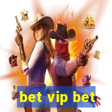 bet vip bet